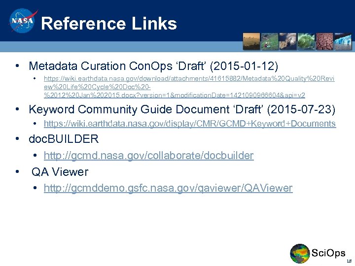 Reference Links • Metadata Curation Con. Ops ‘Draft’ (2015 -01 -12) • https: //wiki.