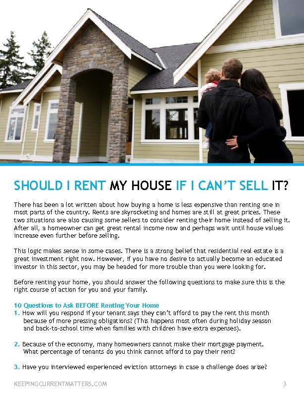 SHOULD I RENT MY HOUSE IF I CAN’T SELL IT? There has been a