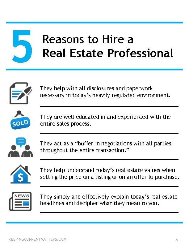 5 Reasons to Hire a Real Estate Professional They help with all disclosures and