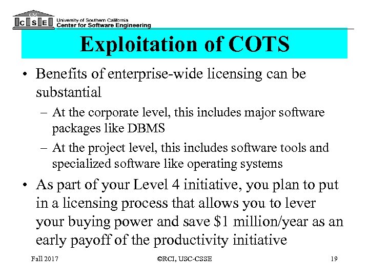 Exploitation of COTS • Benefits of enterprise-wide licensing can be substantial – At the