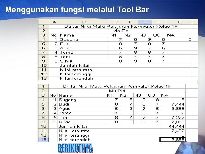 Menggunakan fungsi melalui Tool Bar 