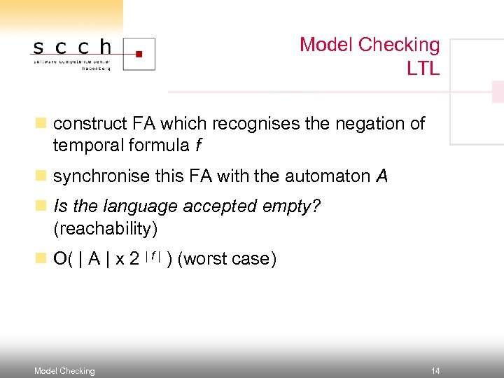 Model Checking LTL n construct FA which recognises the negation of temporal formula f