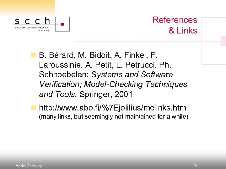 References & Links n B. Bérard, M. Bidoit, A. Finkel, F. Laroussinie, A. Petit,