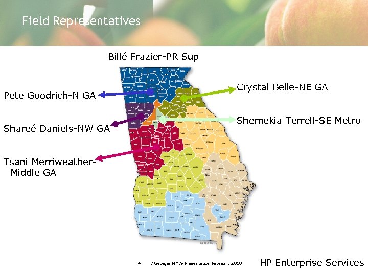 Field Representatives Billé Frazier-PR Sup Crystal Belle-NE GA Pete Goodrich-N GA Shemekia Terrell-SE Metro