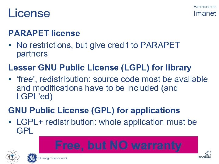 Hammersmith License Imanet PARAPET license • No restrictions, but give credit to PARAPET partners