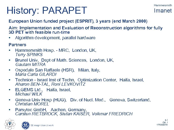 History: PARAPET Hammersmith Imanet European Union funded project (ESPRIT), 3 years (end March 2000)