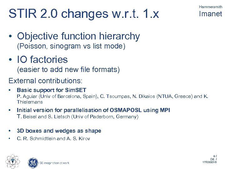 STIR 2. 0 changes w. r. t. 1. x Hammersmith Imanet • Objective function