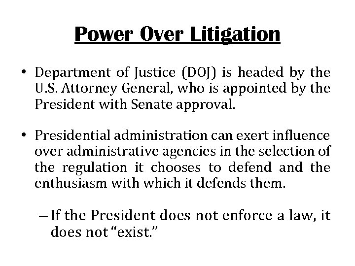 Power Over Litigation • Department of Justice (DOJ) is headed by the U. S.