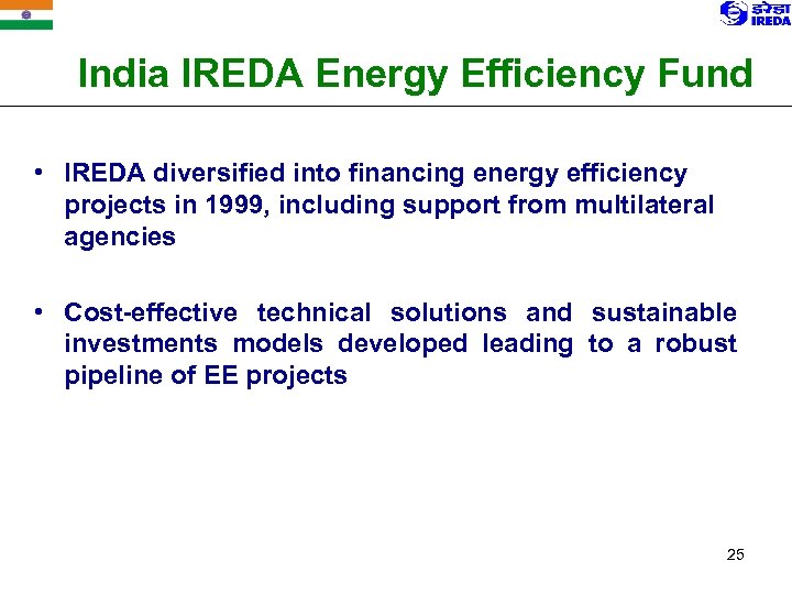 India IREDA Energy Efficiency Fund • IREDA diversified into financing energy efficiency projects in