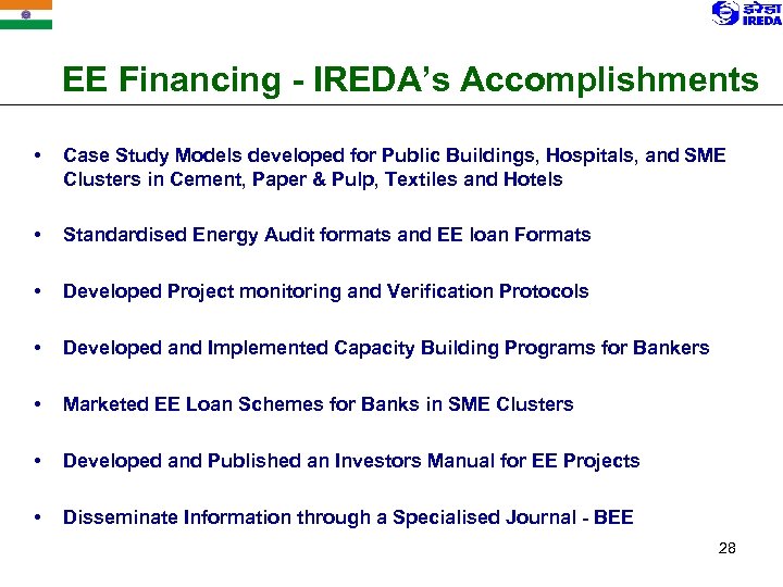 EE Financing - IREDA’s Accomplishments • Case Study Models developed for Public Buildings, Hospitals,