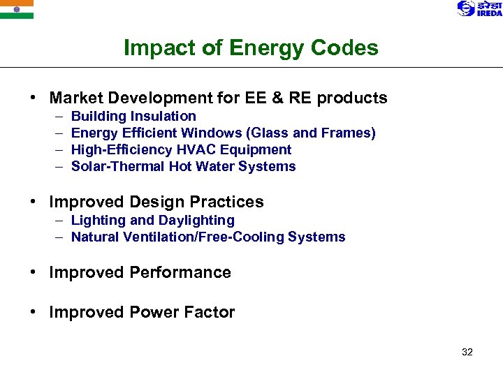 Impact of Energy Codes • Market Development for EE & RE products – –