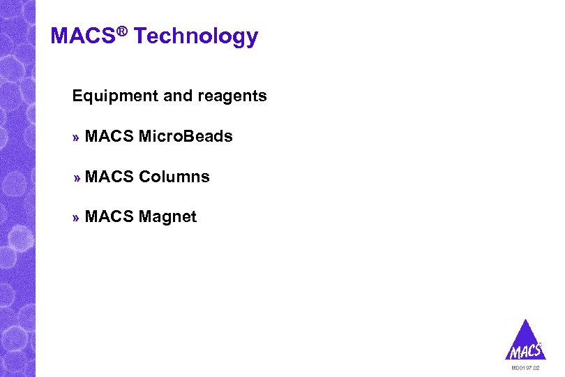 MACS® Technology Equipment and reagents » MACS Micro. Beads » MACS » Columns MACS