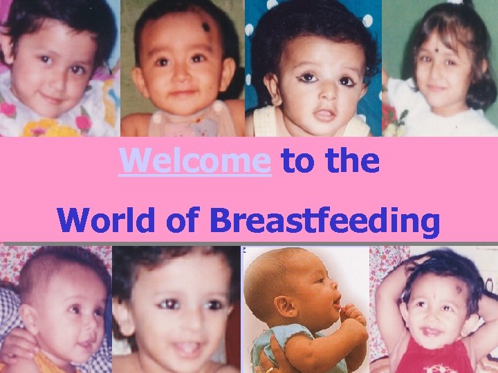 Welcome to the World of Breastfeeding 