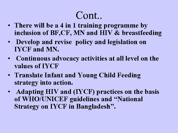 Cont. . • There will be a 4 in 1 training programme by inclusion