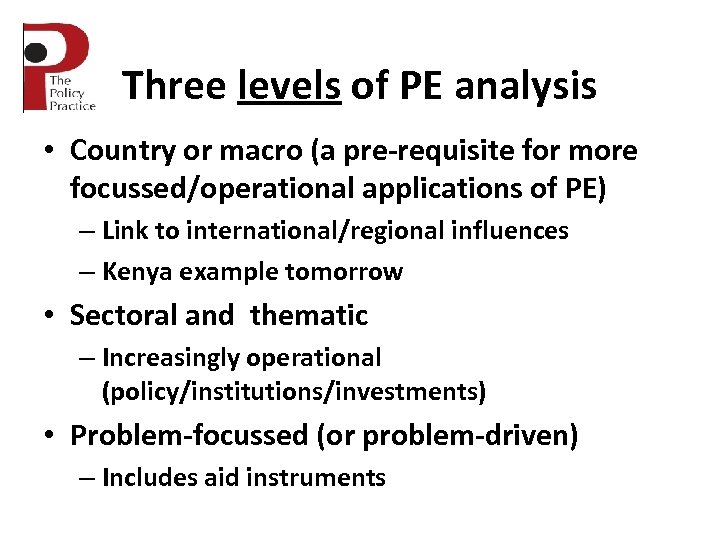 Three levels of PE analysis • Country or macro (a pre-requisite for more focussed/operational