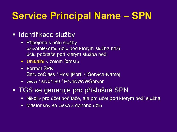 Service Principal Name – SPN § Identifikace služby § Připojeno k účtu služby uživatelskému