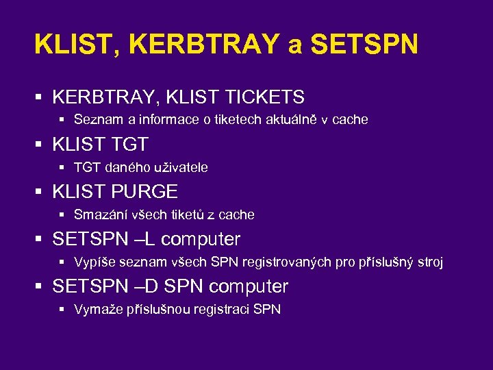 KLIST, KERBTRAY a SETSPN § KERBTRAY, KLIST TICKETS § Seznam a informace o tiketech