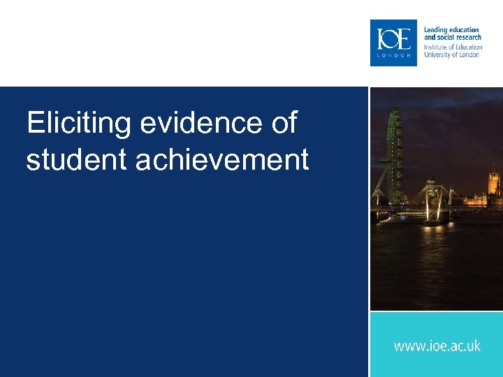 Eliciting evidence of student achievement 