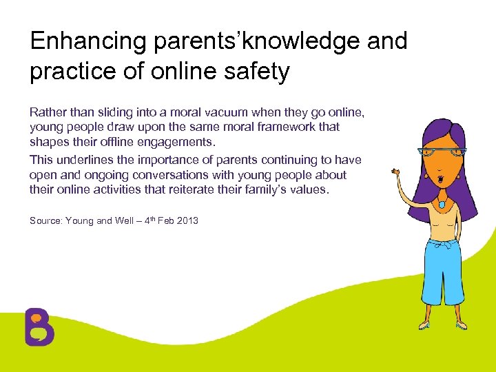 Enhancing parents’knowledge and practice of online safety Rather than sliding into a moral vacuum
