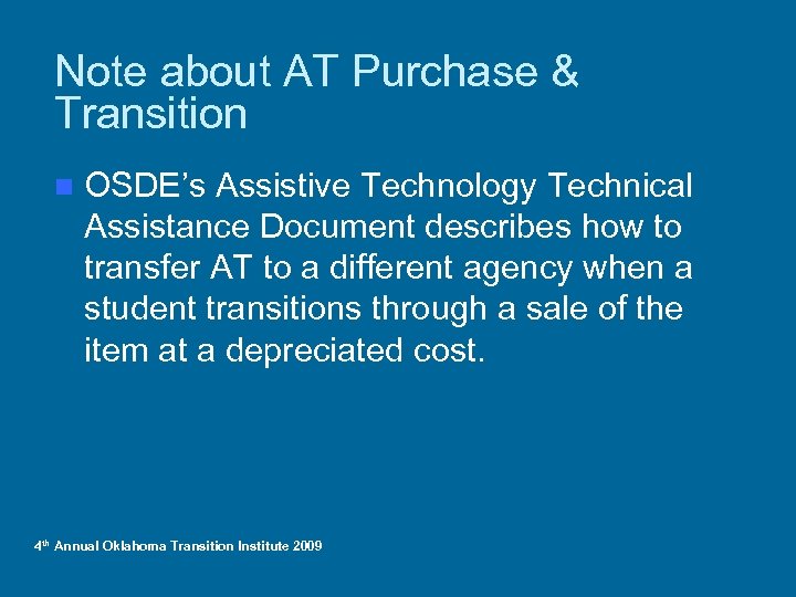 Note about AT Purchase & Transition n OSDE’s Assistive Technology Technical Assistance Document describes