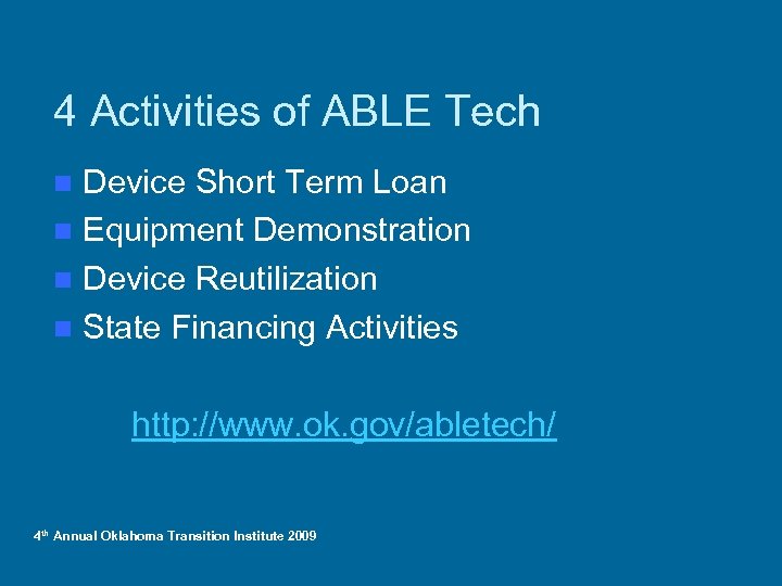 4 Activities of ABLE Tech Device Short Term Loan n Equipment Demonstration n Device