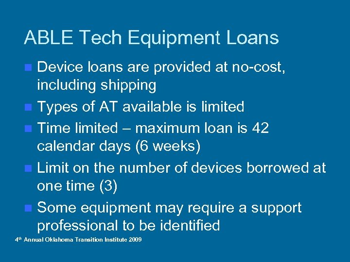 ABLE Tech Equipment Loans Device loans are provided at no-cost, including shipping n Types