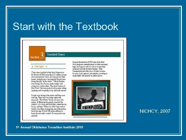 Start with the Textbook NICHCY, 2007 5 th Annual Oklahoma Transition Institute 2010 