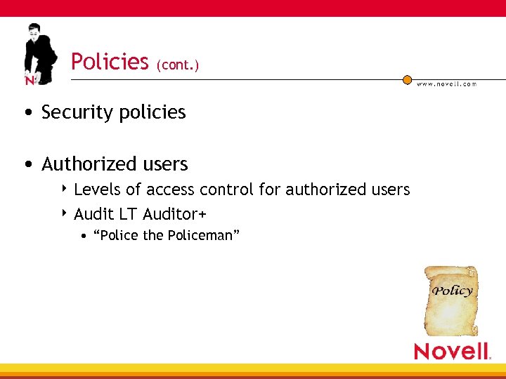 Policies (cont. ) • Security policies • Authorized users 4 Levels of access control