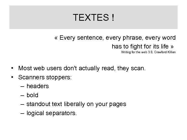 TEXTES ! « Every sentence, every phrase, every word has to fight for its