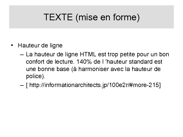 TEXTE (mise en forme) • Hauteur de ligne – La hauteur de ligne HTML