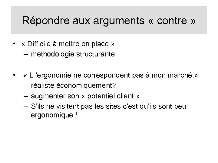 Répondre aux arguments « contre » • « Difficile à mettre en place »