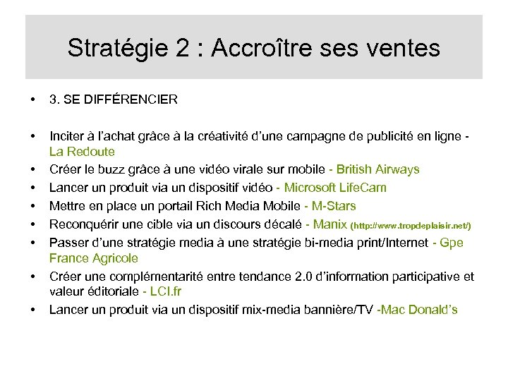 Stratégie 2 : Accroître ses ventes • 3. SE DIFFÉRENCIER • Inciter à l’achat