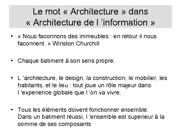 Le mot « Architecture » dans « Architecture de l ’information » • «