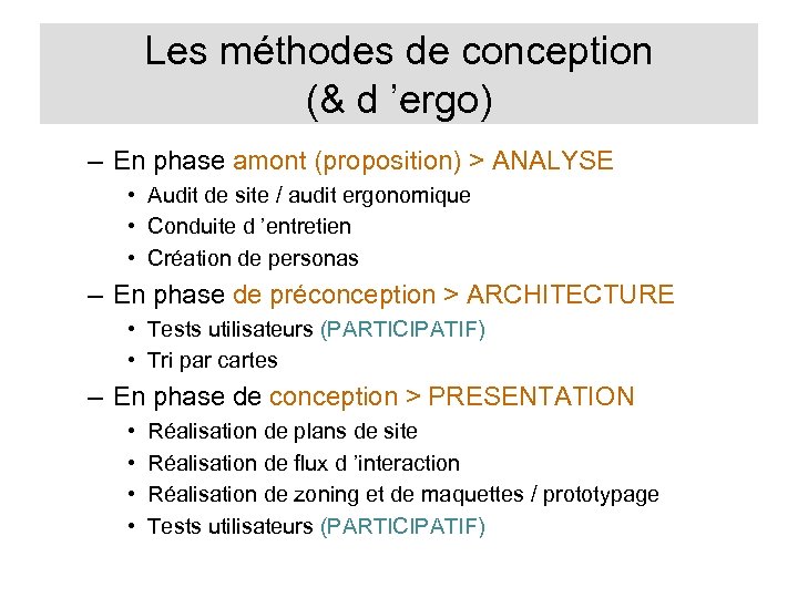 Les méthodes de conception (& d ’ergo) – En phase amont (proposition) > ANALYSE