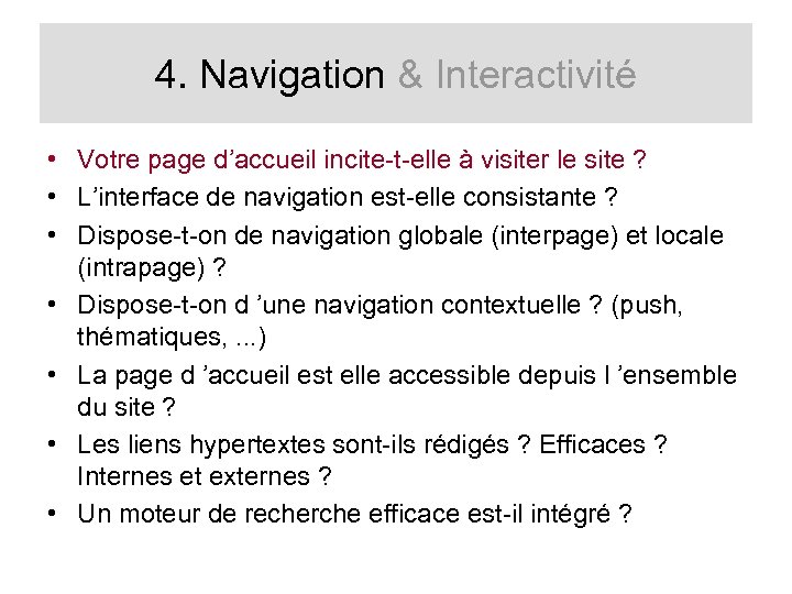 4. Navigation & Interactivité • Votre page d’accueil incite-t-elle à visiter le site ?