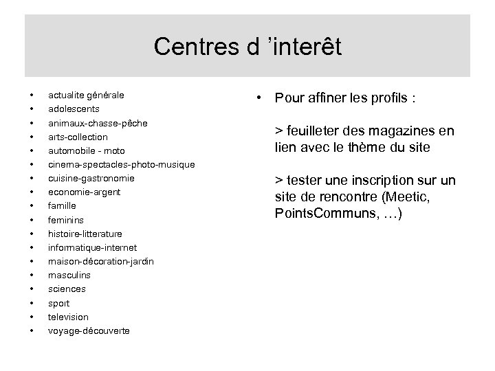 Centres d ’interêt • • • • • actualite générale adolescents animaux-chasse-pêche arts-collection automobile