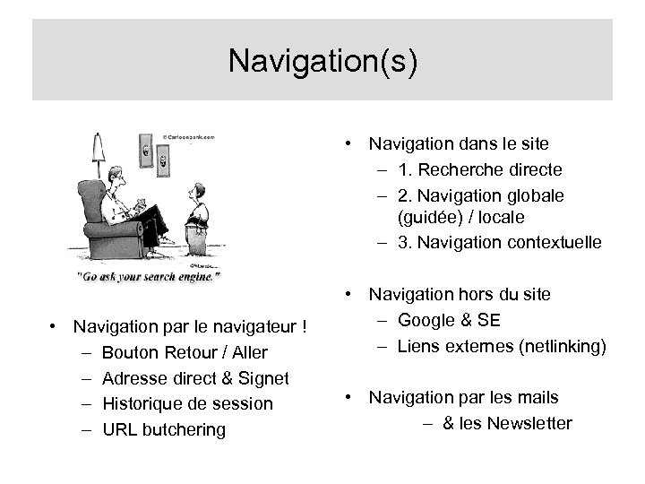 Navigation(s) • Navigation dans le site – 1. Recherche directe – 2. Navigation globale