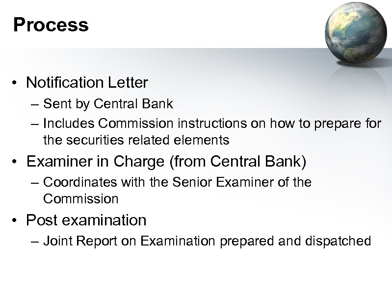 Process • Notification Letter – Sent by Central Bank – Includes Commission instructions on