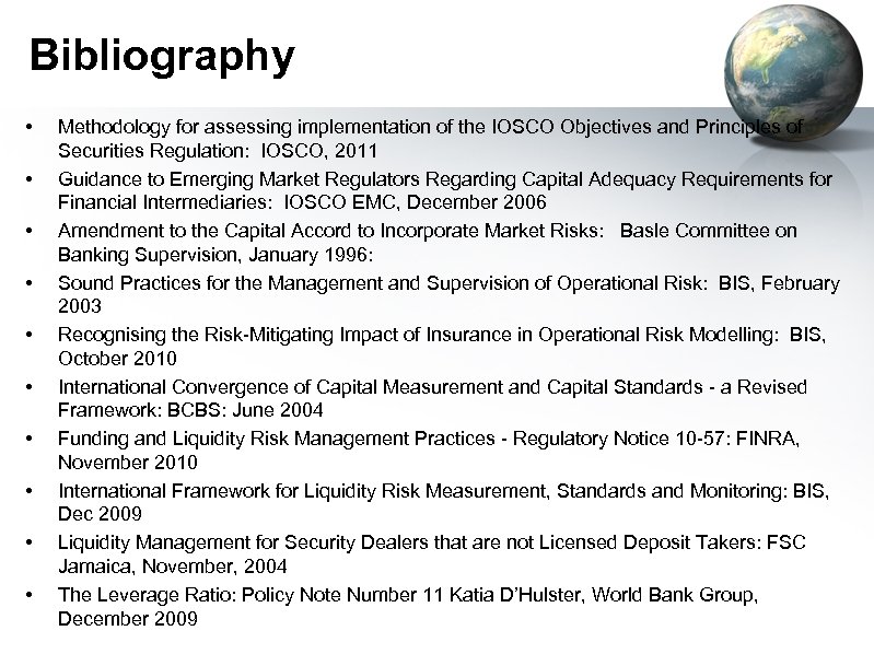 Bibliography • • • Methodology for assessing implementation of the IOSCO Objectives and Principles
