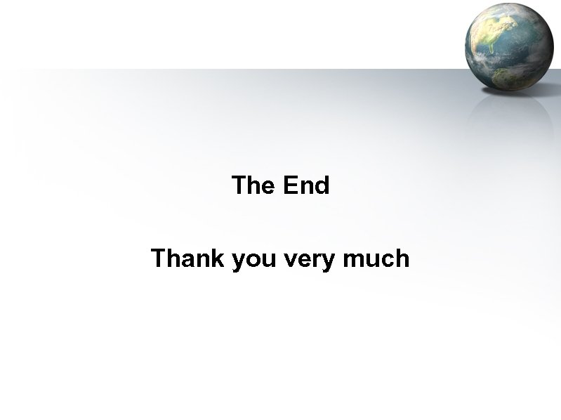 The End Thank you very much 