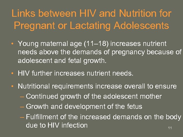 Links between HIV and Nutrition for Pregnant or Lactating Adolescents • Young maternal age