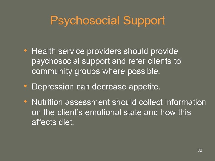 Psychosocial Support • Health service providers should provide psychosocial support and refer clients to