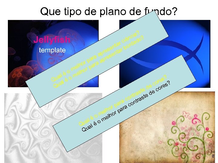 Que tipo de plano de fundo? ? cia ? n ciê dado r nta