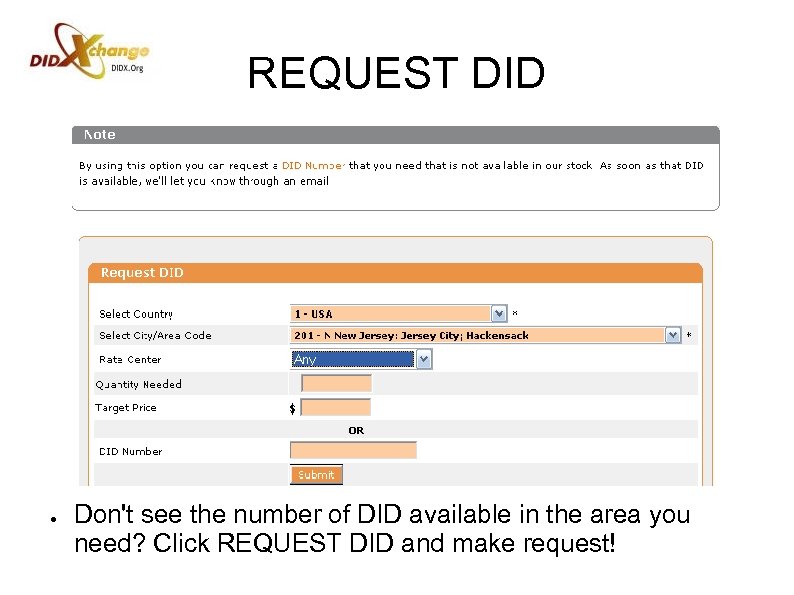 REQUEST DID ● Don't see the number of DID available in the area you