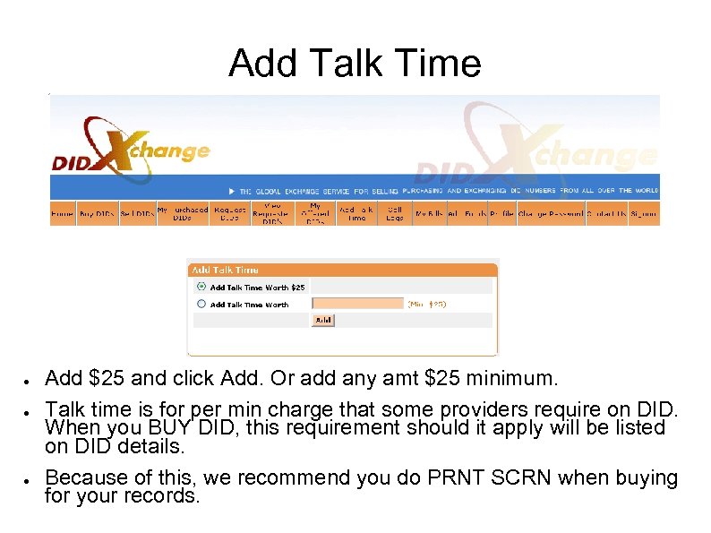 Add Talk Time ● ● ● Add $25 and click Add. Or add any