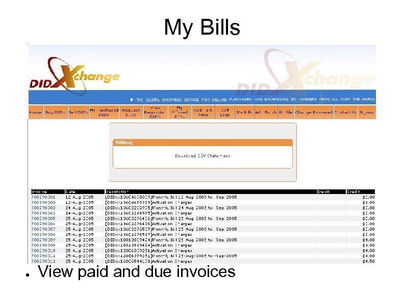 My Bills ● View paid and due invoices 