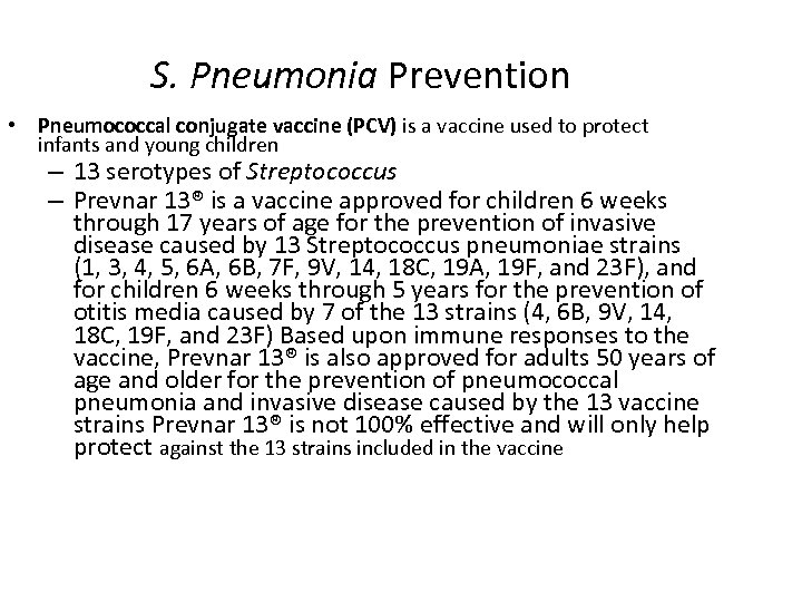 S. Pneumonia Prevention • Pneumococcal conjugate vaccine (PCV) is a vaccine used to protect