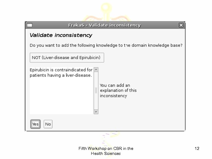 Fifth Workshop on CBR in the Health Sciences 12 