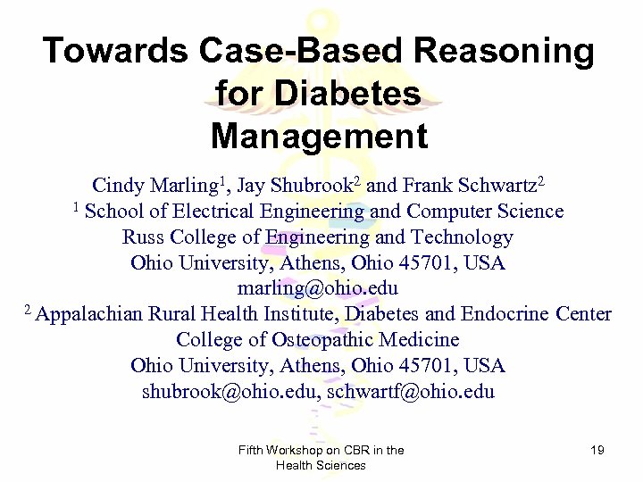 Towards Case-Based Reasoning for Diabetes Management Cindy Marling 1, Jay Shubrook 2 and Frank
