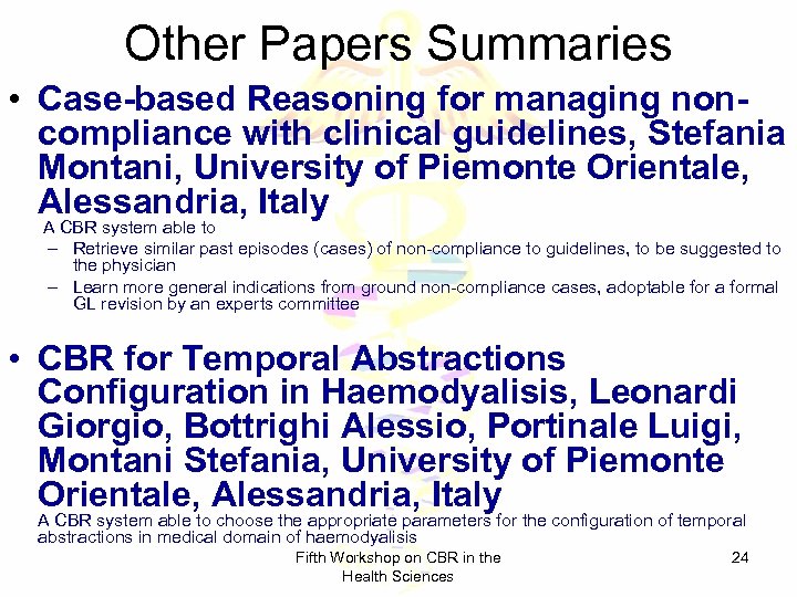 Other Papers Summaries • Case-based Reasoning for managing noncompliance with clinical guidelines, Stefania Montani,